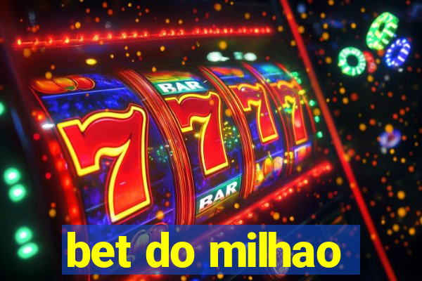 bet do milhao